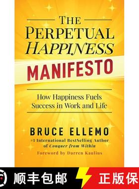 【3-4周达】The Perpetual Happiness Manifesto: How Happiness Fuels Success in Work and Life [9780995877580]