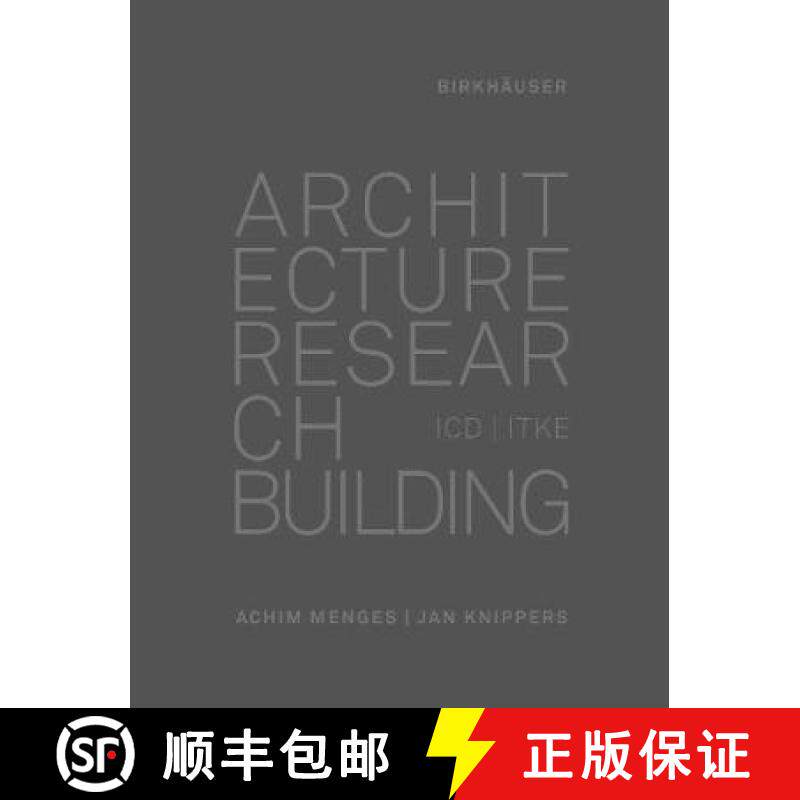 【3-4周达】精装 Architecture Research Building – ICD/ITKE 2010–2020 [9783035620399]