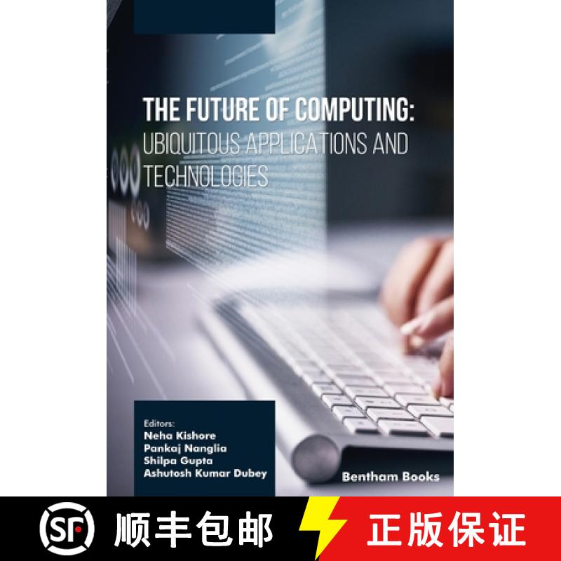 【2-3周达】The Future of Computing: Ubiquitous Applications and Technologies [9789815256017]