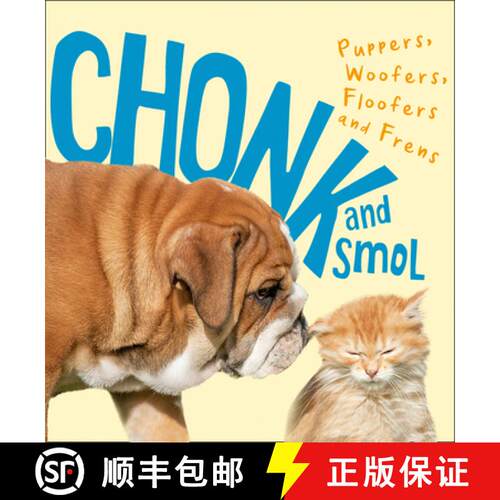 【3-4周达】精装 Chonk and Smol: Puppers, Woofers, Floofers and Frens [9780008421113]