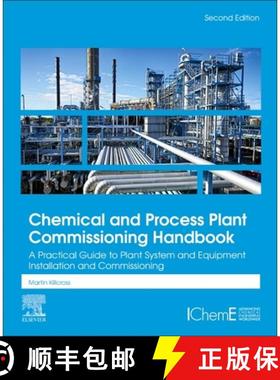 【3-4周达】Chemical and Process Plant Commissioning Handbook: A Practical Guide to Plant System and E... [9780128240496]