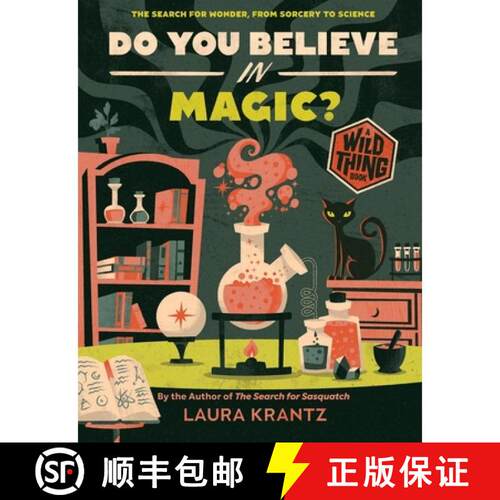 【3-4周达】Do You Believe in Magic? (a Wild Thing Book): The Search for Wonder, from Sorcery to Science [9781419758232]