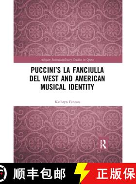 【3-4周达】Puccini's La fanciulla del West and American Musical Identity [9780367777753]
