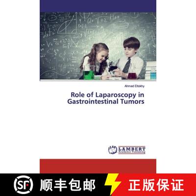 预订 Role of Laparoscopy in Gastrointestinal Tumors [9786200115515]