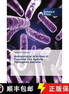 预订 Antimicrobial Activities of Essential Oils Against Pathogenic Bacteria [9786202319867]