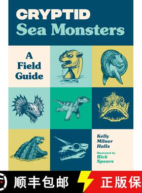 【3-4周达】Cryptid Sea Monsters – A Field Guide to 50 Fascinating Beasts [9781632175168]