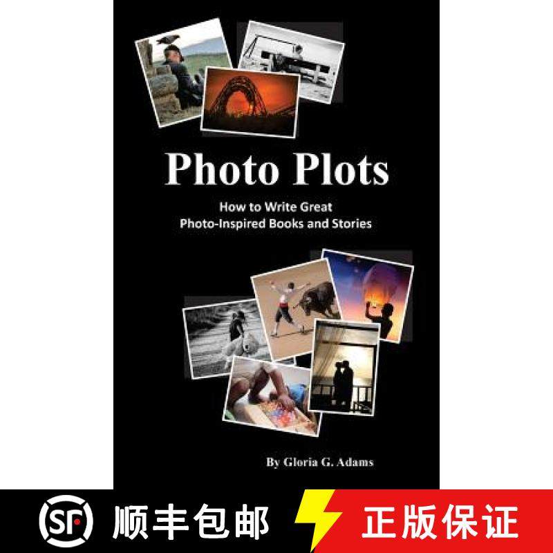 【3-4周达】Photo Plots: How to write great photo-inspired books and stories [9781732465992]