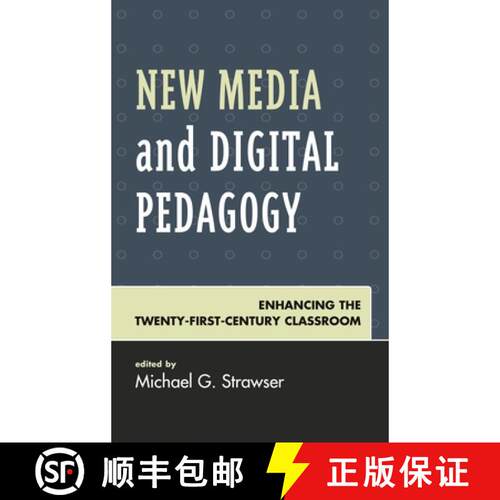 【3-4周达】精装 New Media and Digital Pedagogy : Enhancing the Twenty-First-Century Classroom [9781498548519]