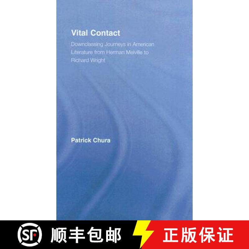 【3-4周达】Vital Contact: Downclassing Journeys in American Literature from Melville to Richard Wright [9780415976145]