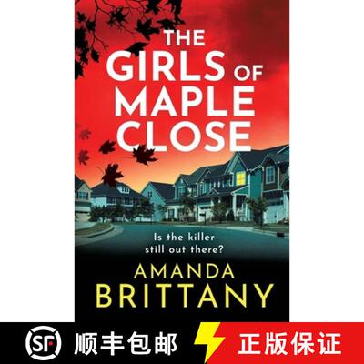 【3-4周达】Girls of Maple Close: The BRAND NEW addictive psychological thriller from Amanda Brittany ... [9781806564194]