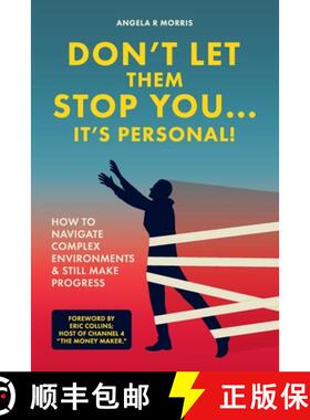 【3-4周达】Don't Let Them Stop You - It's Personal!: How to Navigate Complex Environments and Still M... [9781739660772]
