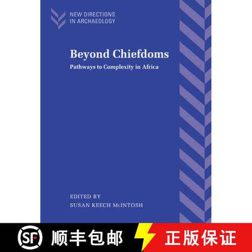 【3-4周达】Beyond Chiefdoms: Pathways to Complexity in Africa - Beyond Chiefdoms: Pathways to Complex... [9780521022699]