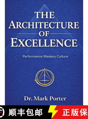 【3-4周达】精装 The Architecture of Excellence: Engineering Performance That Endures Under Pressure [9781968098445]