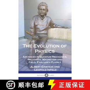 【3-4周达】The Evolution of Physics: Advances in Quantum Mechanics, Relativity, Magnetism and Field, ... [9781789875003]