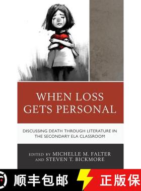 预订 When Loss Gets Personal : Discussing Death through Literature in the Secondary ELA Classroom [9781475843804]
