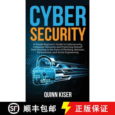 【3-4周达】精装 Cybersecurity: A Simple Beginner's Guide to Cybersecurity, Computer Networks and Prot... [9781952559761]
