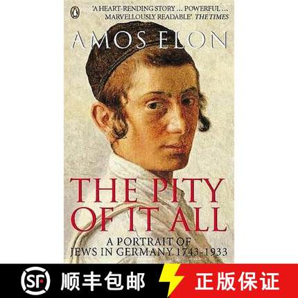 【3-4周达】The Pity of it All : A Portrait of Jews in Germany 1743-1933 [9780140283945]