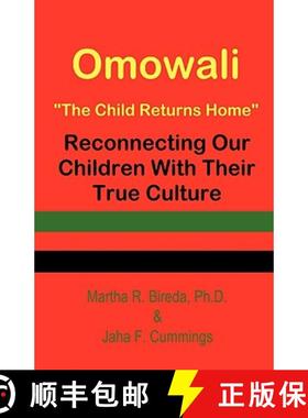 预订 Omowali: The Child Returns Home - Reconnecting Our Children with Their True Culture [9784902837100]