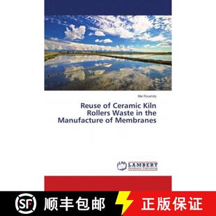 Reuse Rollers 预订 the 9786138387701 Ceramic Membranes Kiln Manufacture Waste
