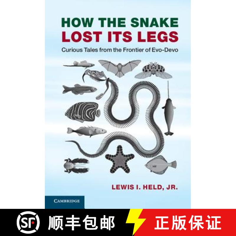 【3-4周达】How the Snake Lost its Legs: Curious Tales from the Frontier of Evo-Devo [9781107621398]