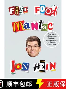 预订 Fast Food Maniac: From Arby's to White Castle, One Man's Supersized Obsession with America's Fav... [9780553418033]