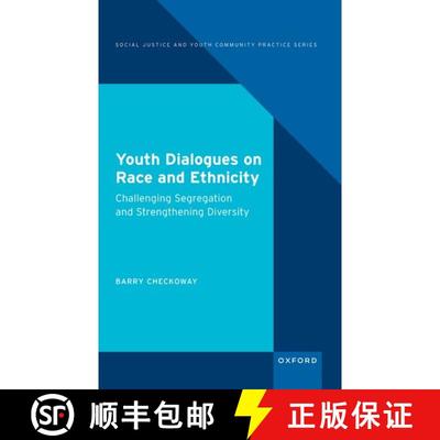 【3-4周达】Youth Dialogues on Race and Ethnicity: Challenging Segregation and Strengthening Diversity [9780197506868]