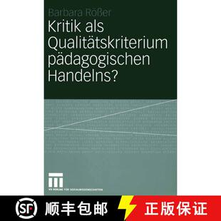 【3-4周达】Kritik als Qualitätskriterium pädagogischen Handelns? : Eine Auseinandersetzung mit betr... [9783531144993]