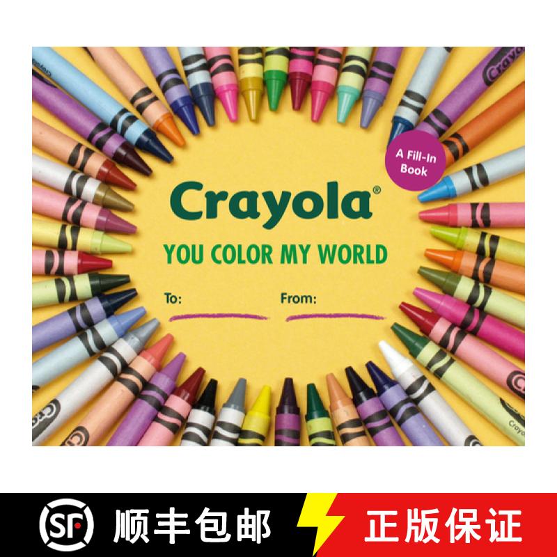 【2-3周达】Crayola: You Color My World: A Fill-In Book [9780762470570]
