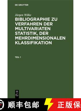 【3-4周达】Jürgen Wilke: Bibliographie Zu Verfahren Der Multivariaten Statistik, Der Mehrdimensional... [9783112578094]