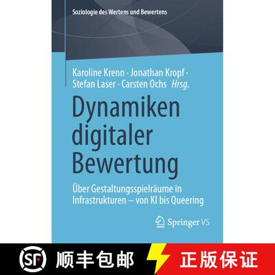 【3-4周达】Dynamiken digitaler Bewertung : Über Gestaltungsspielräume in Infrastrukturen - von KI b... [9783658469887]