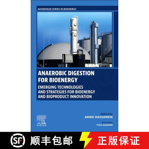 【3-4周达】Anaerobic Digestion for Bioenergy: Emerging Technologies and Strategies for Bioenergy and ... [9780443340055]