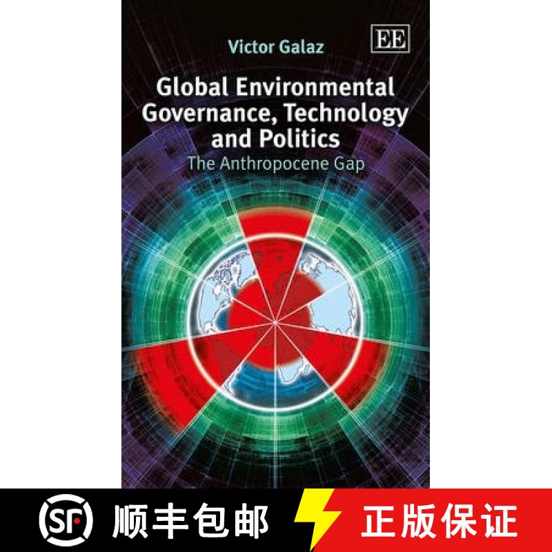 【3-4周达】Global Environmental Governance, Technology and Politics: The Anthropocene Gap: The Anthro... [9781781955543]