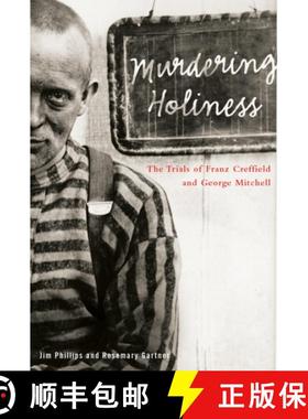 【3-4周达】Murdering Holiness: The Trials of Franz Creffield and George Mitchell [9780774809078]