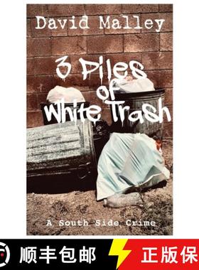 【3-4周达】3 Piles of White Trash: A South Side Crime Novel [9781953595034]