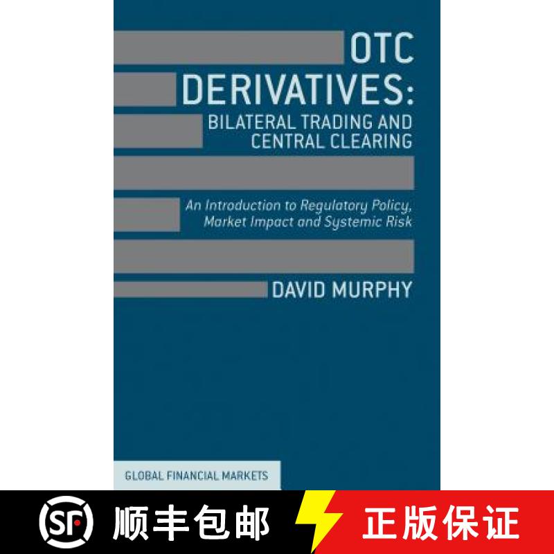 【3-4周达】OTC Derivatives: Bilateral Trading and Central Clearing: An Introduction to Regulatory Pol... [9781137293855]