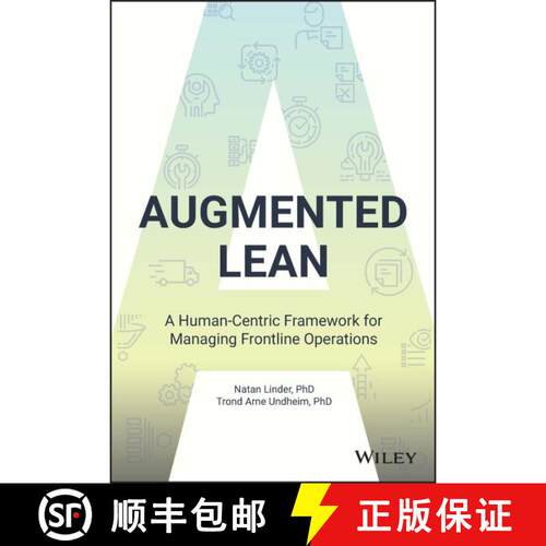 【3-4周达】精装 Augmented Lean – A Human–Centric Framework for Managing Frontline Operations [9781119906001]