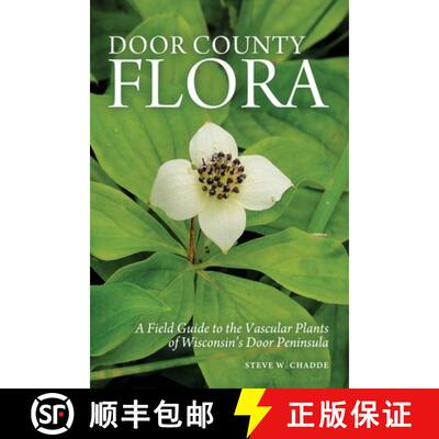 【3-4周达】Door County Flora: A Field Guide to the Vascular Plants of Wisconsin's Door Peninsula [9781951682293]