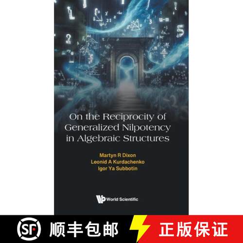 预订 精装 On Reciprocity Generalized Nilpotency Algebraic Structures [9789819827442]