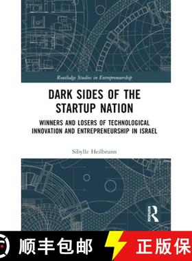【3-4周达】Dark Sides of the Startup Nation: Winners and Losers of Technological Innovation and Entre... [9780367548926]