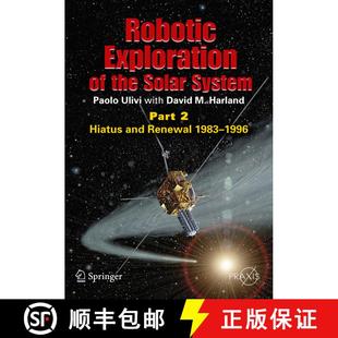 【3-4周达】Robotic Exploration of the Solar System: Part 2: Hiatus and Renewal, 1983-1996 [9780387789040]
