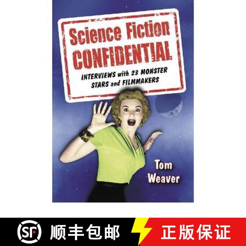 【2-3周达】Science Fiction Confidential : Interviews with 23 Monster Stars and Filmmakers [9780786445165]