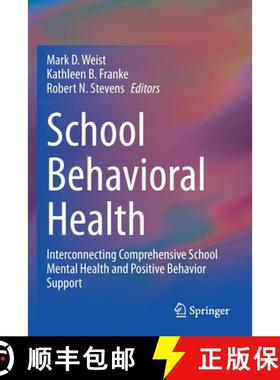 【3-4周达】School Behavioral Health : Interconnecting Comprehensive School Mental Health and Positive... [9783030561147]