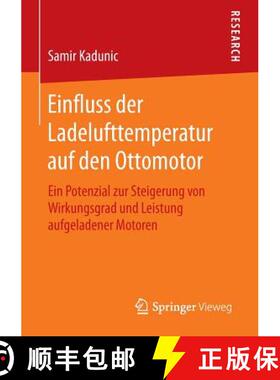【3-4周达】Einfluss der Ladelufttemperatur auf den Ottomotor : Ein Potenzial zur Steigerung von Wirku... [9783658111359]