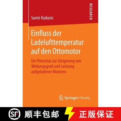 【3-4周达】Einfluss der Ladelufttemperatur auf den Ottomotor : Ein Potenzial zur Steigerung von Wirku... [9783658111359]