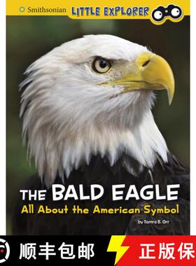 预订 The Bald Eagle: All about the American Symbol [9781977125873]