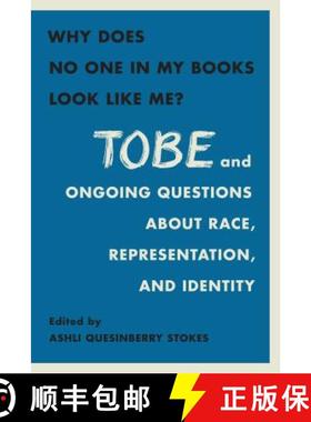 预订 Why Does No One in My Books Look Like Me?: Tobe and Ongoing Questions About Race, Representation... [9781469641683]