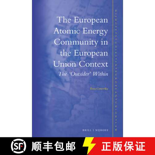 预订 精装 The European Atomic Energy Community in the European Union Context: The 'Outsider' Within [9789004310407]