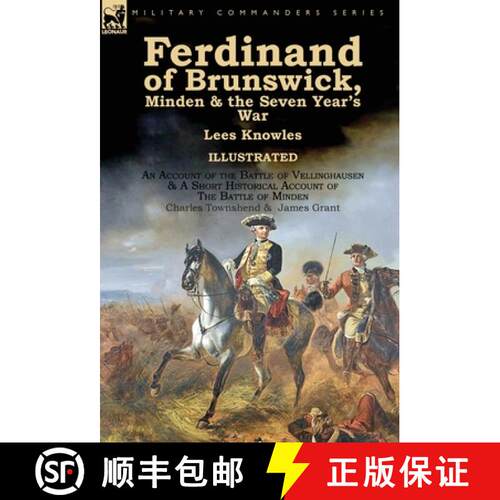 【3-4周达】精装 Ferdinand of Brunswick, Minden & the Seven Year's War by Lees Knowles, with An Accoun... [9781782826088]