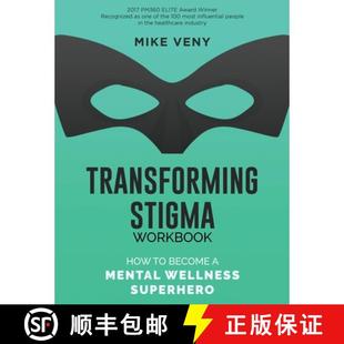 【3-4周达】Transforming Stigma Workbook: How to Become a Mental Wellness Superhero [9780578495248]