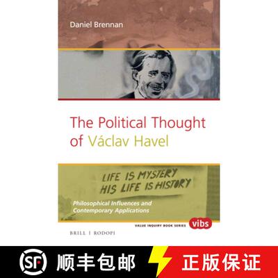 预订 The Political Thought of Václav Havel: Philosophical Influences and Contemporary Applications [9789004332188]
